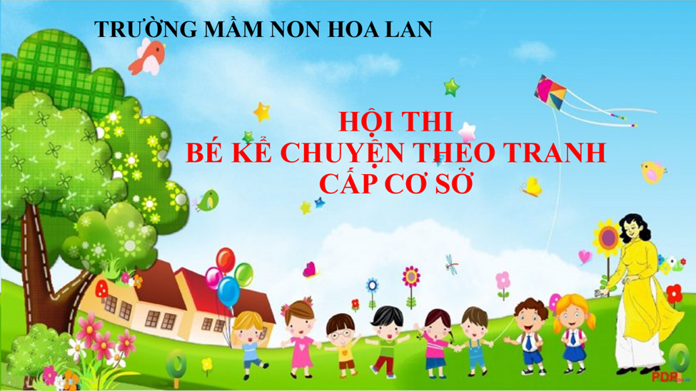 Trường MN Hoa Lan Tổ chức Hội Thi “Bé kể chuyện theo tranh”